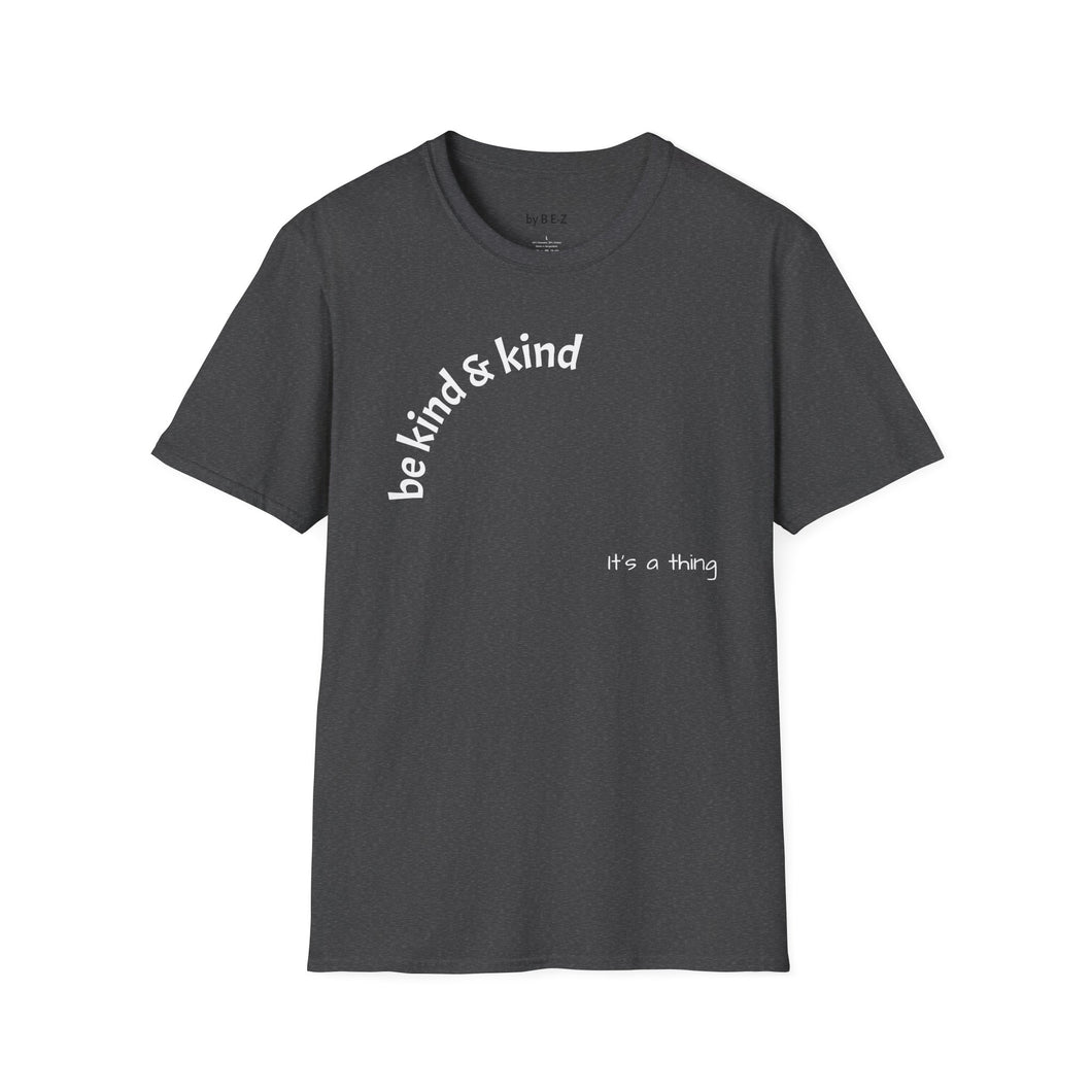 be kind & smile Unisex T-Shirt by B E-Z