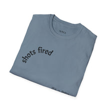 Load image into Gallery viewer, Shots fired Unisex T-Shirt by B E-Z

