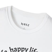 Load image into Gallery viewer, happy wife, happy life Unisex T-Shirt by B E-Z
