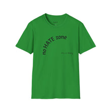 Load image into Gallery viewer, No hate zone Unisex T-Shirt by B E-Z
