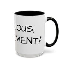 Load image into Gallery viewer, BE CURIOUS, NOT JUDGEMENTAL Coffee Mug (15oz)
