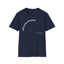 Load image into Gallery viewer, defense by committee Unisex T-Shirt by B E-Z

