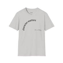 Load image into Gallery viewer, Character matters Unisex T-Shirt by B E-Z
