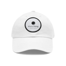 Load image into Gallery viewer, It's A Thing Hat with Leather Patch (Round)
