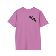 Load image into Gallery viewer, nope Unisex T-Shirt by B E-Z

