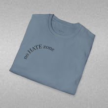 Load image into Gallery viewer, no Hate zone Unisex T-Shirt by B E-Z
