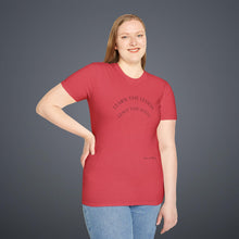 Load image into Gallery viewer, Learn the lesson Leave the event…Unisex T-Shirt by B E-Z
