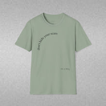 Load image into Gallery viewer, don't hide your scars Unisex T-Shirt by B E-Z
