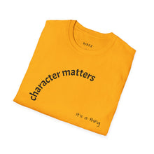 Load image into Gallery viewer, Character matters Unisex T-Shirt by B E-Z
