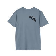 Load image into Gallery viewer, nope Unisex T-Shirt by B E-Z
