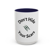 Load image into Gallery viewer, Don’t Hide Your Scars Coffee Mug (15oz)
