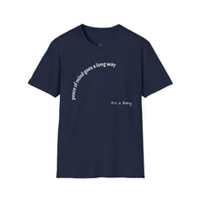 Load image into Gallery viewer, peace of mind goes a long way Unisex T-Shirt by B E-Z
