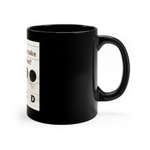 Load image into Gallery viewer, Coffee Options… - Black Mug 11oz
