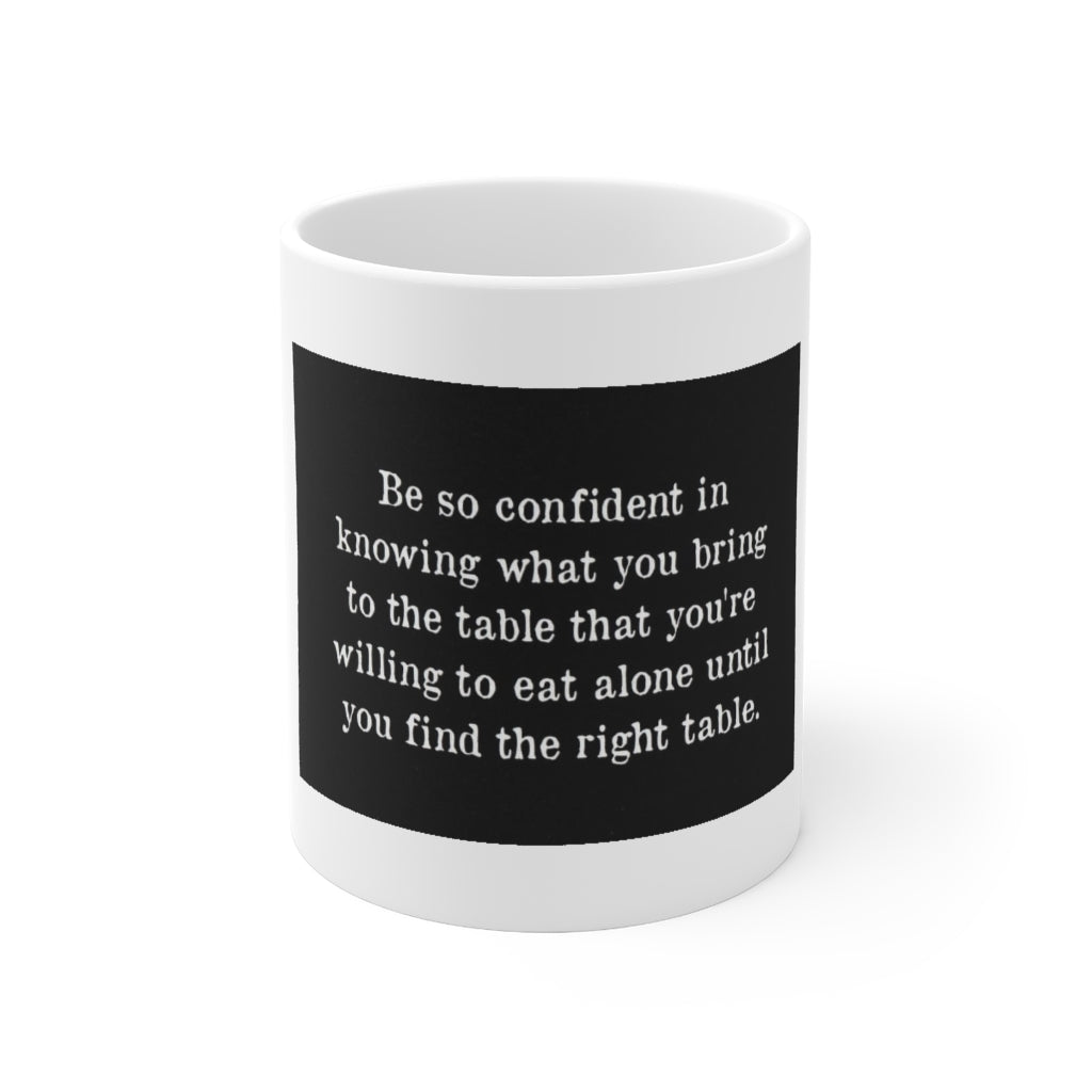 Confidence Matters…White Mug 11 oz.