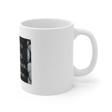 Load image into Gallery viewer, The Mind Is… - White Mug 11 oz.
