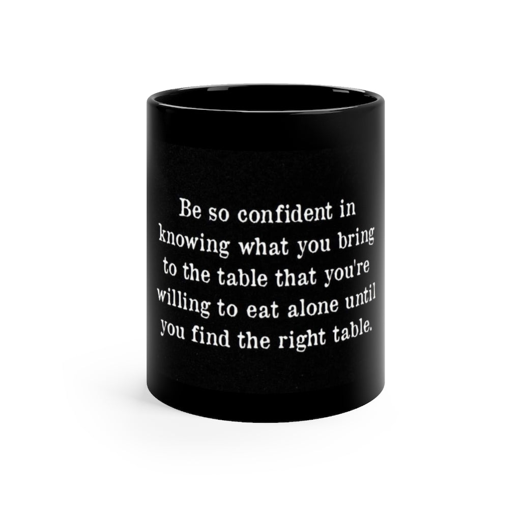 Confidence Matters... Black Mug 11oz