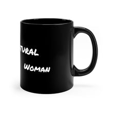 Load image into Gallery viewer, Natural Woman...Black Mug 11oz

