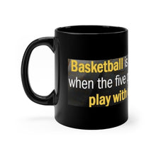 Load image into Gallery viewer, Basketball is a Beautiful Game...Black Mug 11oz
