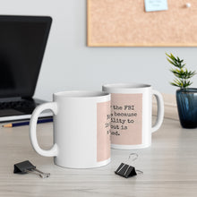 Load image into Gallery viewer, Not Sure Why - White Mug 11 oz.
