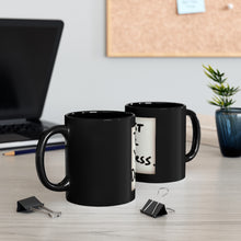Load image into Gallery viewer, Trust Your Dopeness… - Black Mug 11oz
