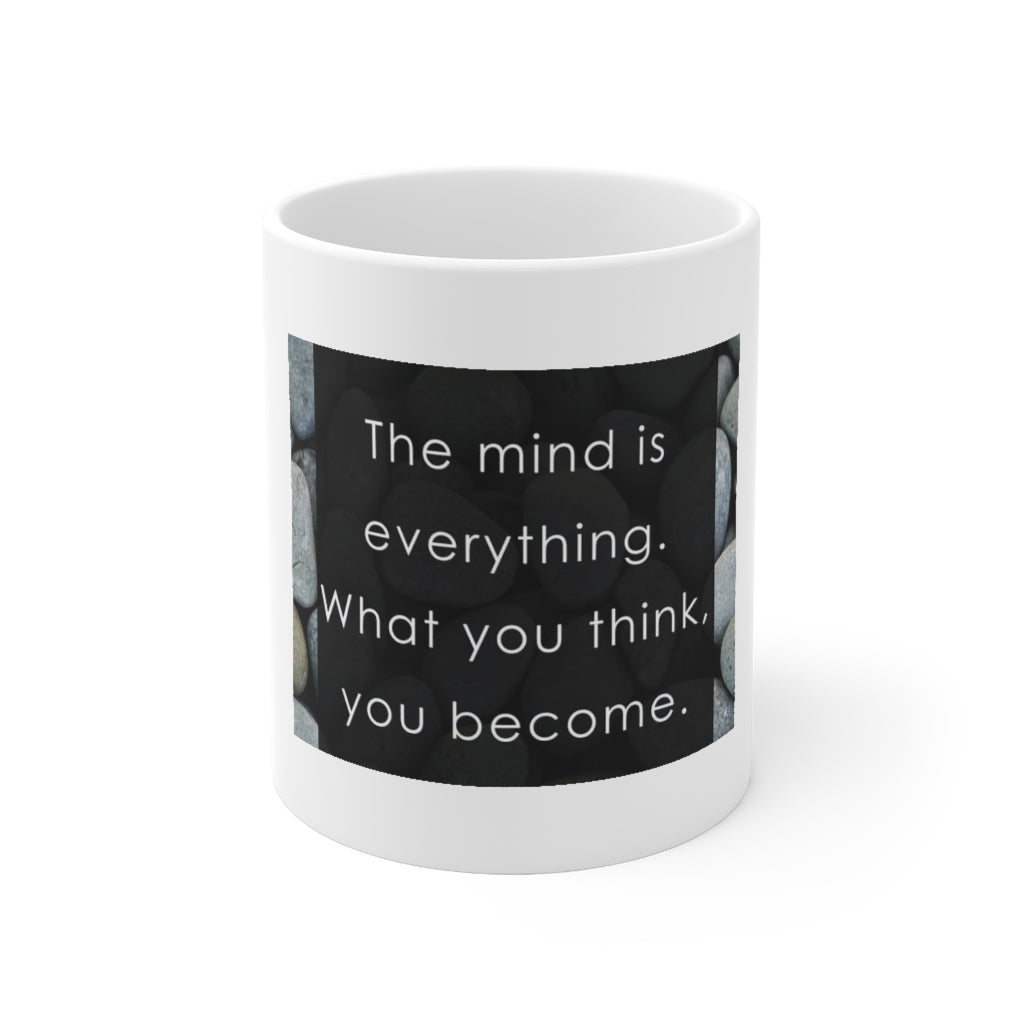 The Mind Is… - White Mug 11 oz.