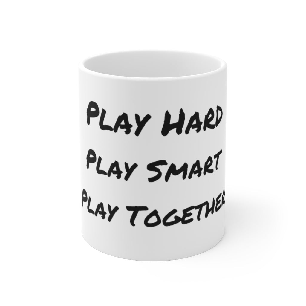 Play Hard Smart Together - White Mug 11 oz.