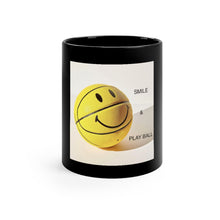 Load image into Gallery viewer, Smile &amp; Play Ball...Black Mug 11oz
