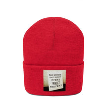Load image into Gallery viewer, System Isn’t Broken Knit Beanie (Distressed) One size fit all / 8 colors available

