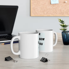 Load image into Gallery viewer, Never Forget How Rare You Are - White Mug 11 oz.
